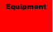 Equipment