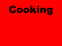 Cooking